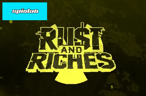 Rust and Riches